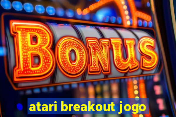 atari breakout jogo